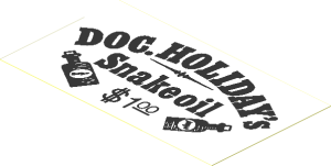 Sticker  2.5 x  4.5 with "DOC. HOLIDAY's Snakeoil" Sign
