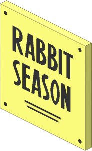 Roadsign Clip-on  2 x  2 Square with C-Clip with Black "Rabbit Season" Pattern